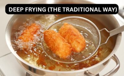 Deep Frying (The Traditional Way)
