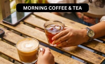 Morning Coffee & Tea