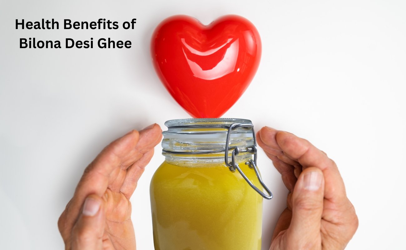 Health Benefits of Bilona Desi Ghee